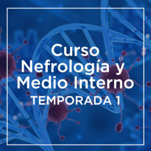Curso Nefrología Crítica y Medio Interno - Temporada 1
